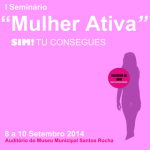 I Seminário «Mulher Ativa»