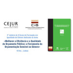 2º módulo do II Curso de Formação em Igualdade de Género dedicado ao tema «Melhorar a Eficiência e a Qualidade do Orçamento Público: a Ferramenta da Orçamentação Sensível ao Género» (10 fev., Lisboa)