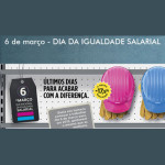 6 de março - DIA DA IGUALDADE SALARIAL EM PORTUGA