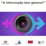 «A Informação Tem Género?»: Seminários Formativos para Estudantes e Profissionais de Comunicação