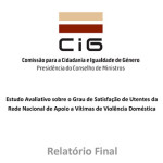 Novo Estudo CIG: Satisfação de Utentes da Rede Nacional de Apoio a Vítimas de Violência Doméstica