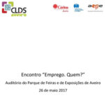 Encontro de trabalho “Emprego. Quem?" (26 maio, Aveiro)