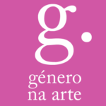 Conferência Internacional Género na Arte de Países Lusófonos: chamada de trabalhos