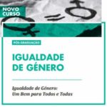 Candidaturas abertas para a Pós-Graduação «Igualdade de Género» no ISCSP – até 1 outubro