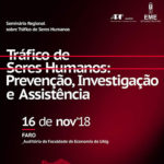 Seminário Regional «Tráfico de Seres Humanos: Prevenção, Investigação e Assistência», em Faro