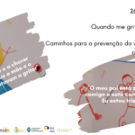 Informação sobre o evento, no texto, sobre 2 desenhos infantiscom menima assustad, com o texto "triste e a chorar porque o pai e a mãe estão a gritar, outra em que uma figura persegue outra, com o texto "O meu pai está zangado comigo e está com um pau. Eu estou triste"