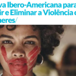 Imagem com título da iniciativa da SEGIB por cima de uma mulher negar com a boca tapada por uma mão pintada a vermelho