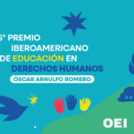 5º Prémio Iberoamericano de Educação para os Direitos Humanos Óscar Arnulfo Romero