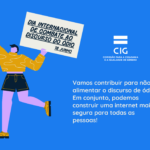 dia internacional de combate ao discurso do ódio 18 junho. Vamos contribuir para não alimentar o discurso de ódio. Em conjunto, podemos construir uma internet mais segura para todas as pessoas!