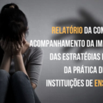 Relatório da Comissão para o acompanhamento da implementação das estratégias de prevenção da prática de assédio nas instituições de ensino superior.